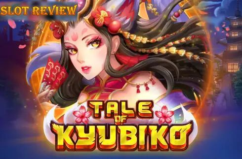 Tale of Kyubiko Slot Review